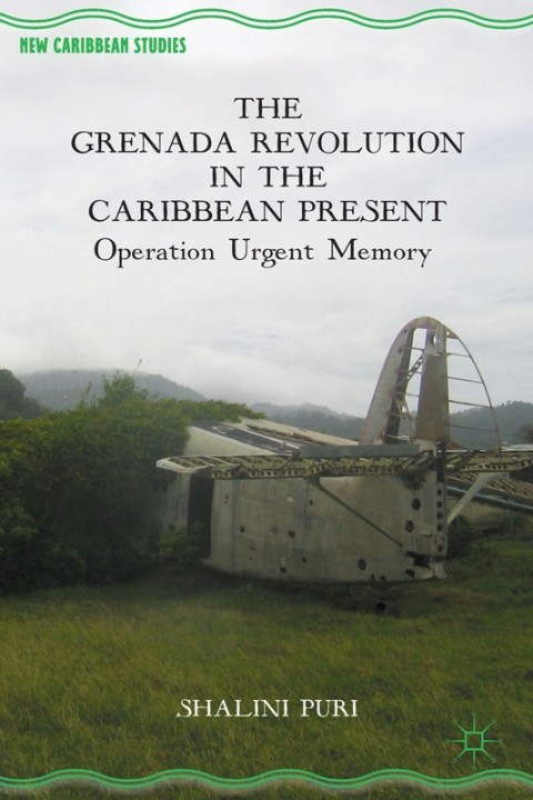 Cover image for book The Grenada Revolution in the Caribbean Present
