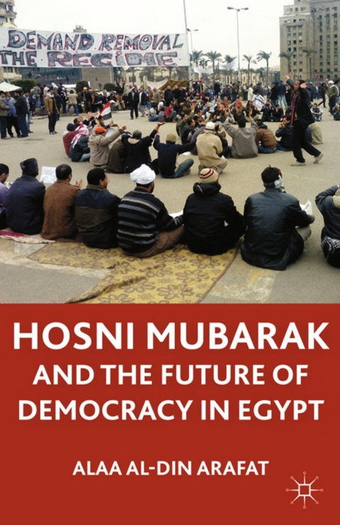 Cover image for book Hosni Mubarak and the Future of Democracy in Egypt