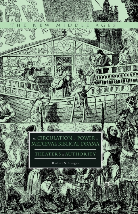 Cover image for book The Circulation of Power in Medieval Biblical Drama
