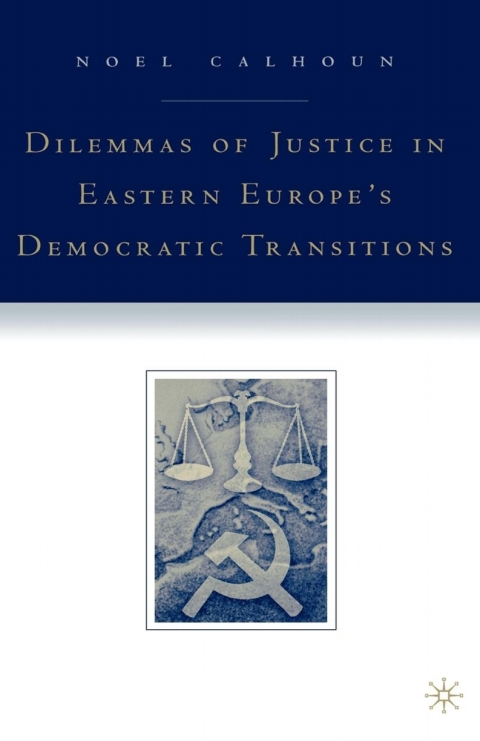 Cover image for book Dilemmas of Justice in Eastern Europe's Democratic Transitions