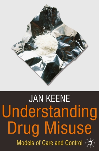 Understanding Drug Misuse Models of Care and Control