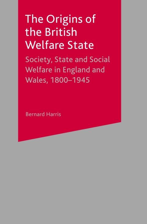 The Origins of the British Welfare State 