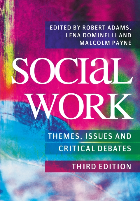 Cover image for book Social Work: Themes, Issues and Critical Debates