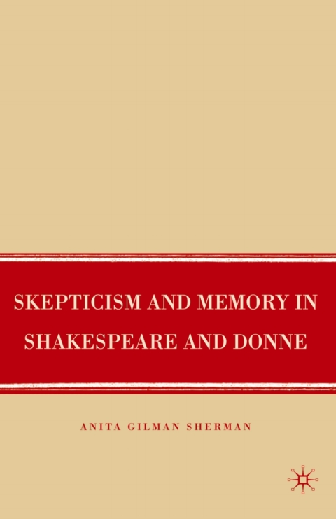 Cover image for book Skepticism and Memory in Shakespeare and Donne