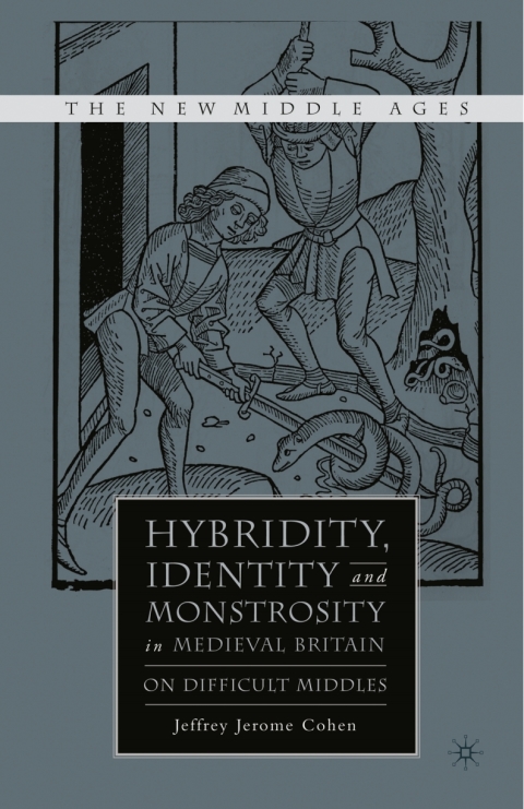 Cover image for book Hybridity, Identity, and Monstrosity in Medieval Britain