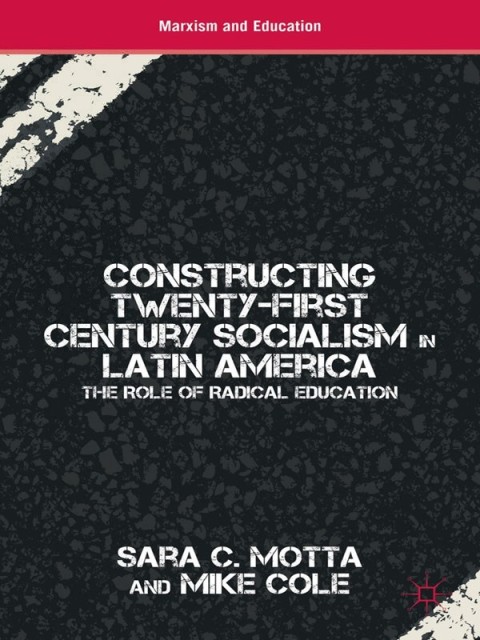 Cover image for book Constructing Twenty-First Century Socialism in Latin America