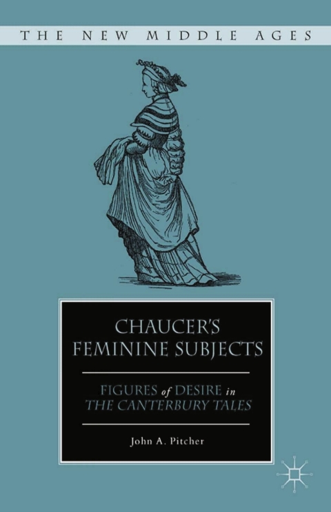 Cover image for book Chaucer's Feminine Subjects