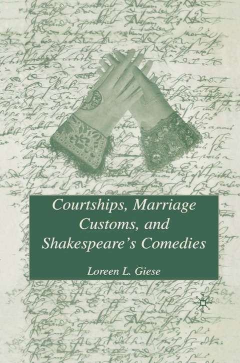 Cover image for book Courtships, Marriage Customs, and Shakespeare's Comedies
