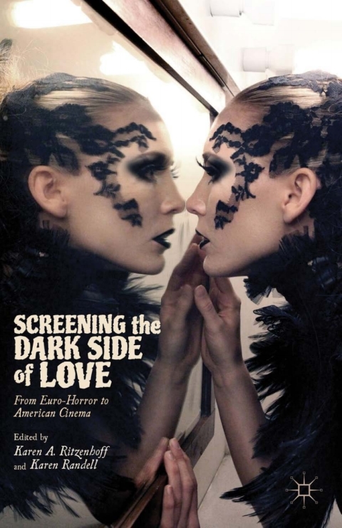 Cover image for book Screening the Dark Side of Love