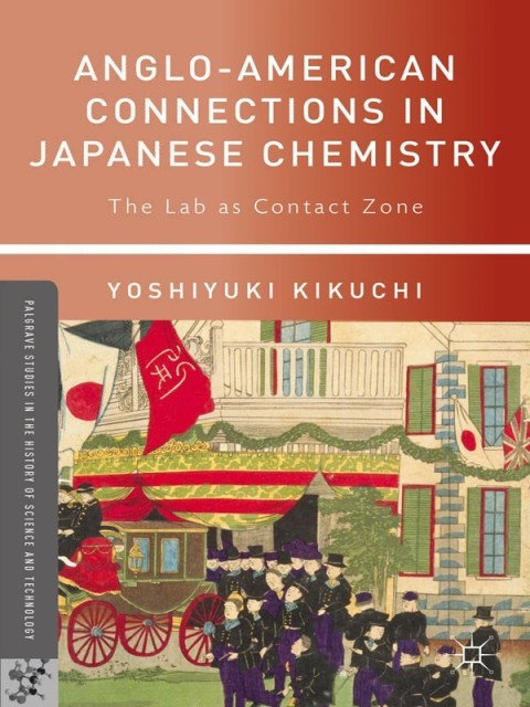 Cover image for book Anglo-American Connections in Japanese Chemistry