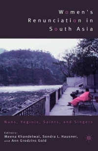 Cover image: Women's Renunciation in South Asia 9781403972217