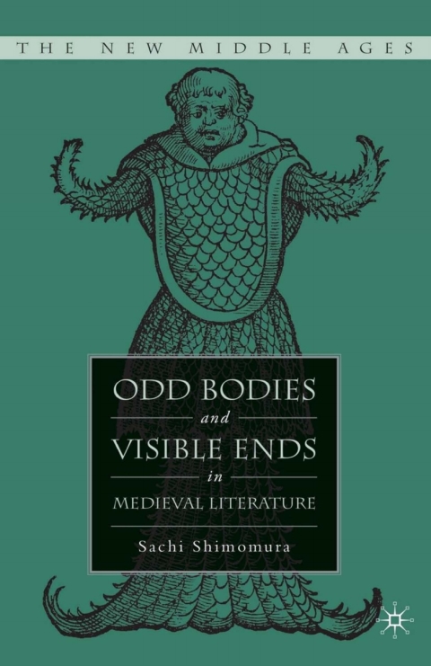 Cover image for book Odd Bodies and Visible Ends in Medieval Literature