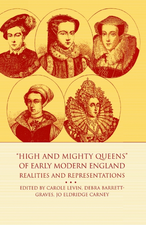 Cover image for book High and Mighty Queens of Early Modern England
