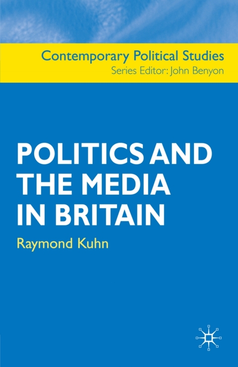 Cover image for book Politics and the Media in Britain