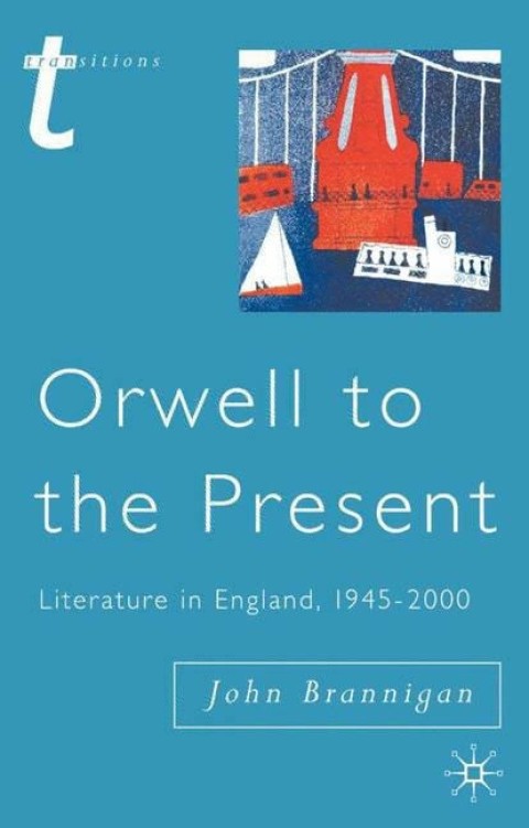 Cover image for book Orwell to the Present