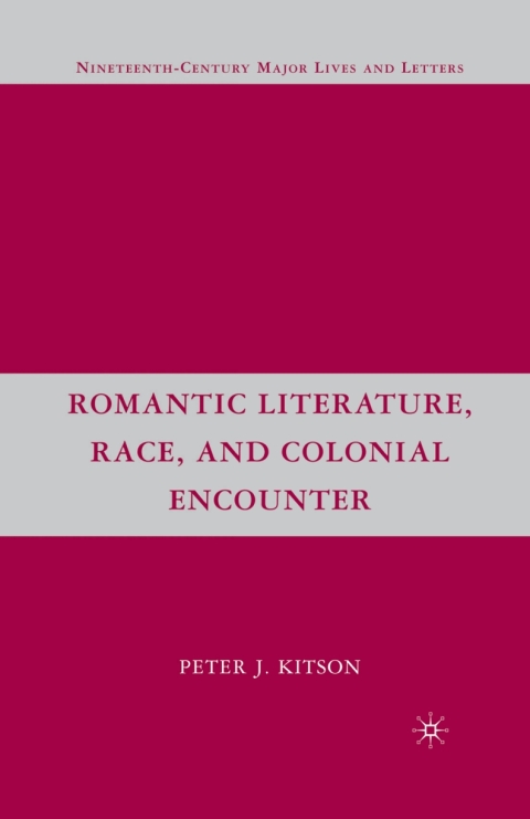 Cover image for book Romantic Literature, Race, and Colonial Encounter