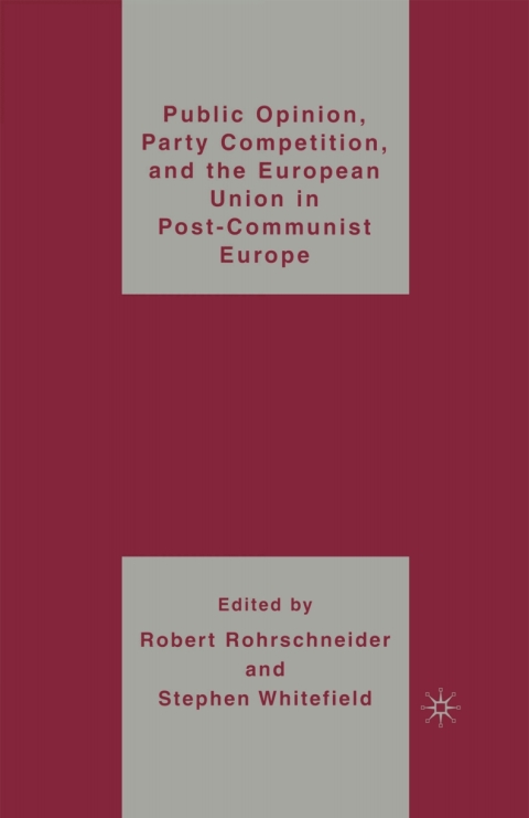 Cover image for book Public Opinion, Party Competition, and the European Union in Post-Communist Europe
