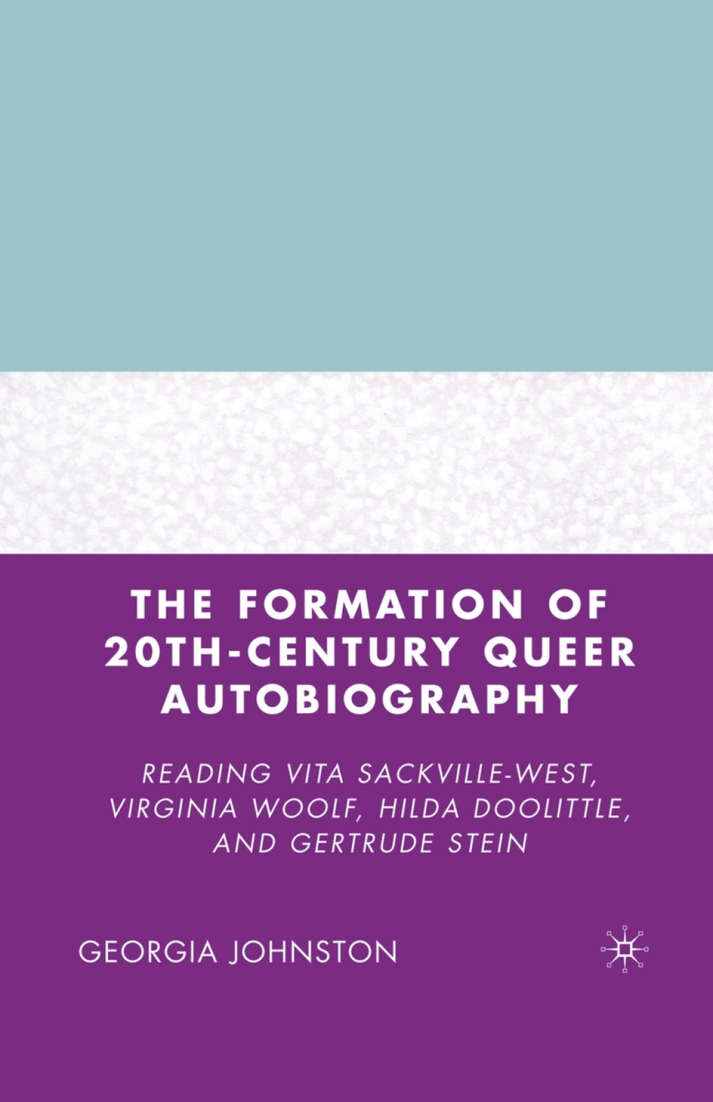The Formation of 20th-Century Queer Autobiography (eBook Rental) - G. Johnston,