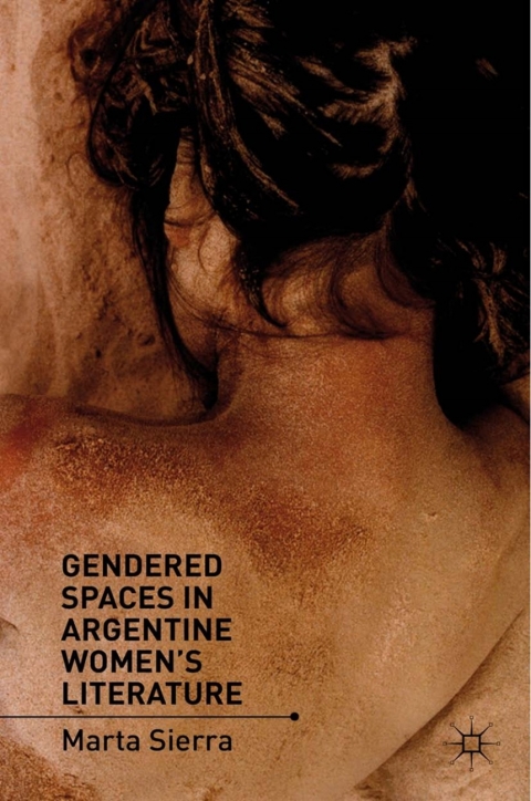 Cover image for book Gendered Spaces in Argentine Women's Literature