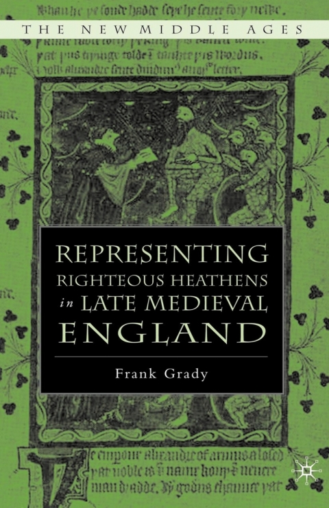 Cover image for book Representing Righteous Heathens in Late Medieval England