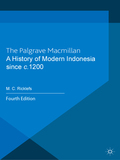 A History of Modern Indonesia since c.1200 - M.C. Ricklefs