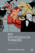 Key Sociological Thinkers - Rob Stones
