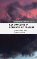 Key Concepts in Romantic Literature - Jane Moore