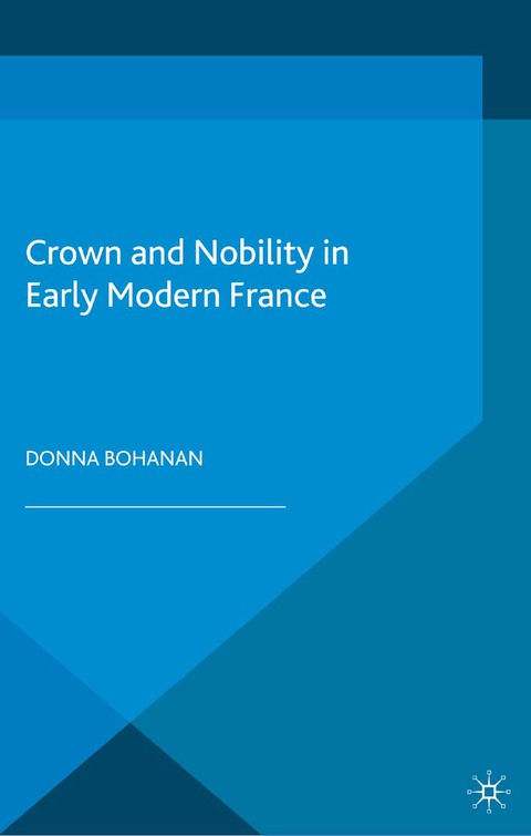 Cover image for book Crown and Nobility in Early Modern France