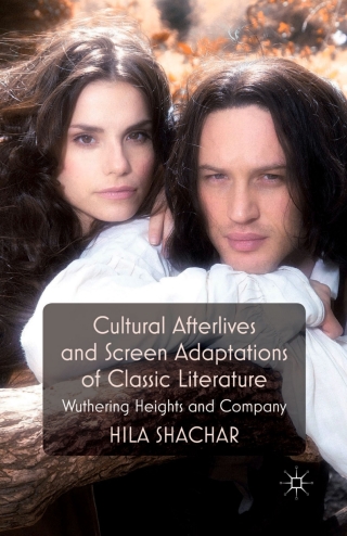 Cultural Afterlives and Screen Adaptations of Classic Literature