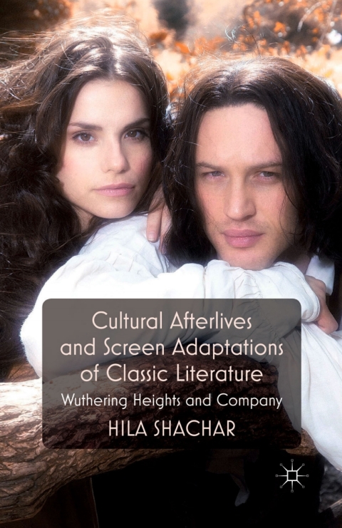 Cover image for book Cultural Afterlives and Screen Adaptations of Classic Literature