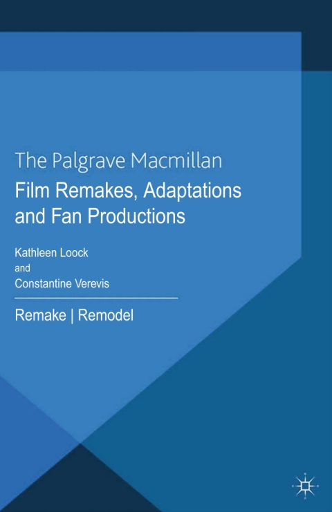 Cover image for book Film Remakes, Adaptations and Fan Productions