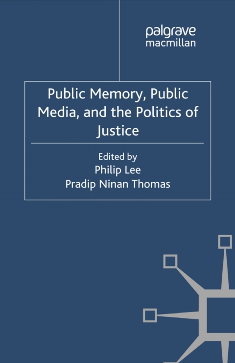 Cover image for book Public Memory, Public Media and the Politics of Justice