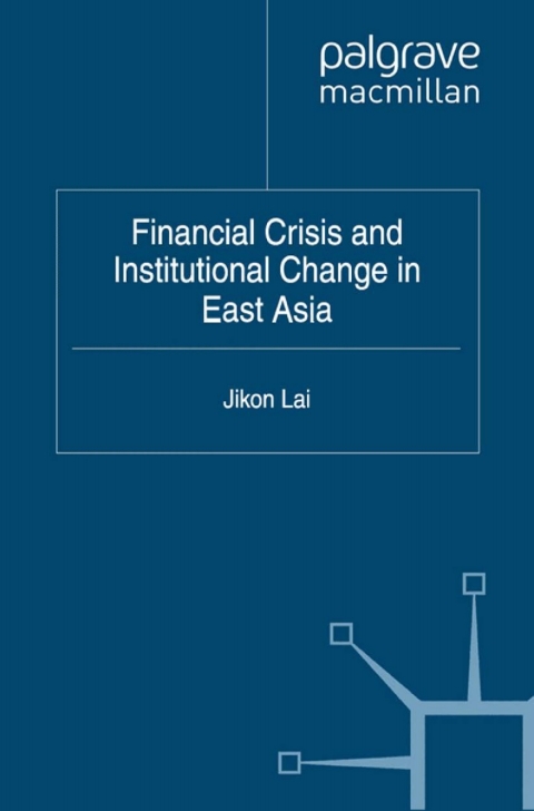 Cover image for book Financial Crisis and Institutional Change in East Asia