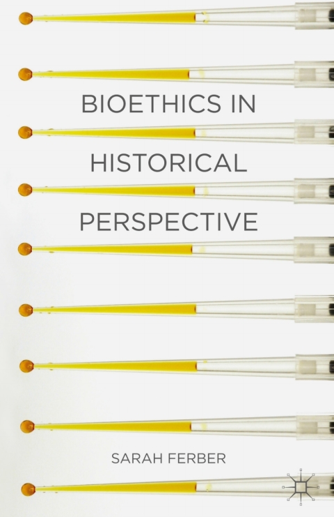 Cover image for book Bioethics in Historical Perspective