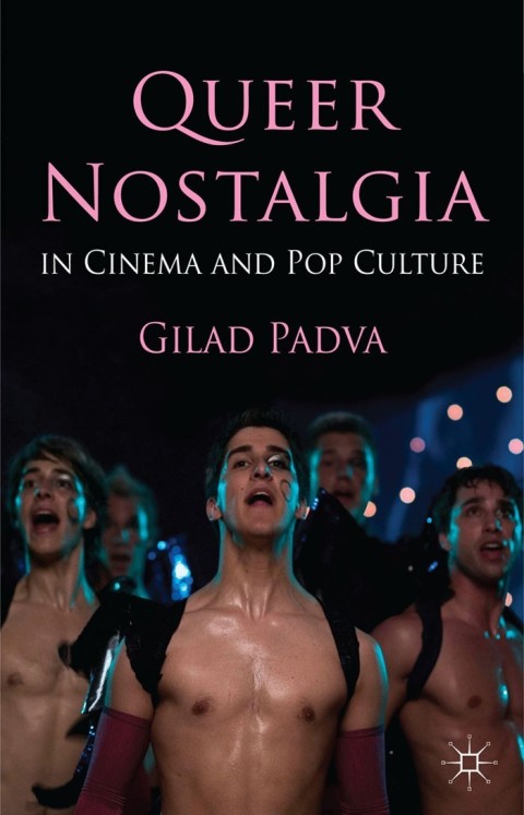 Cover image for book Queer Nostalgia in Cinema and Pop Culture