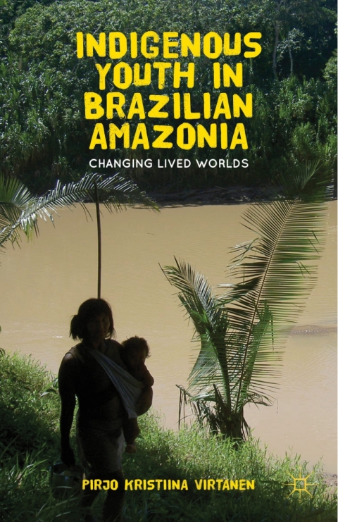 Cover image for book Indigenous Youth in Brazilian Amazonia