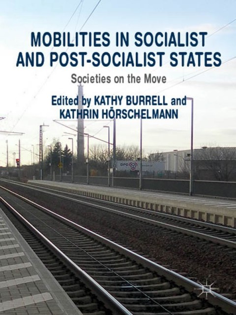 Cover image for book Mobilities in Socialist and Post-Socialist States