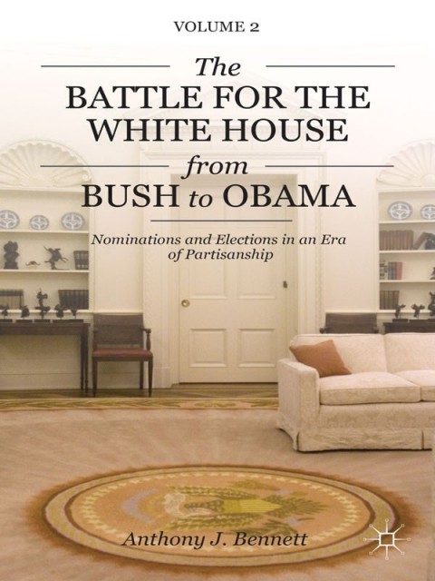 Cover image for book The Battle for the White House from Bush to Obama