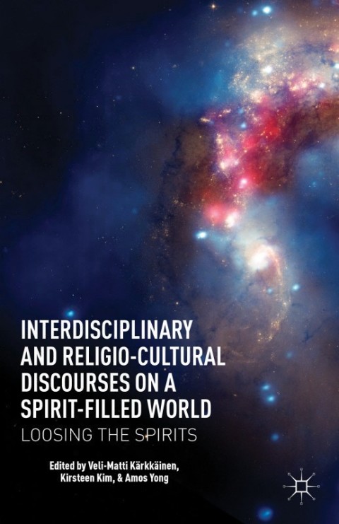 Cover image for book Interdisciplinary and Religio-Cultural Discourses on a Spirit-Filled World