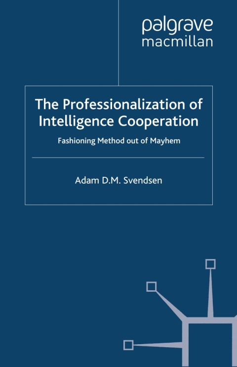 Cover image for book The Professionalization of Intelligence Cooperation