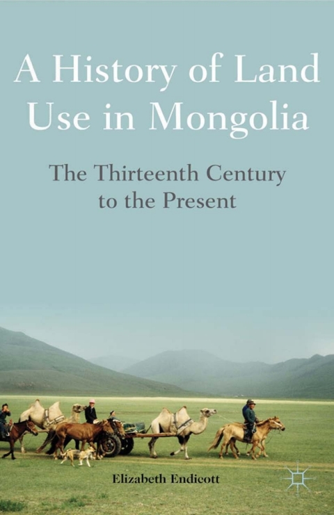 Cover image for book A History of Land Use in Mongolia