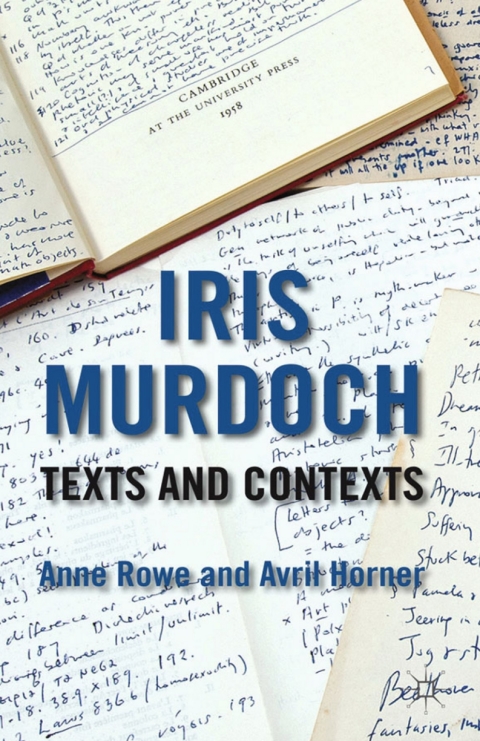 Cover image for book Iris Murdoch: Texts and Contexts