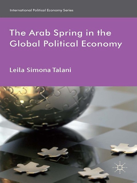 Cover image for book The Arab Spring in the Global Political Economy