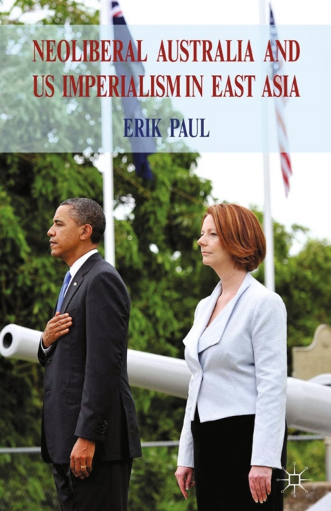 Cover image for book Neoliberal Australia and US Imperialism in East Asia