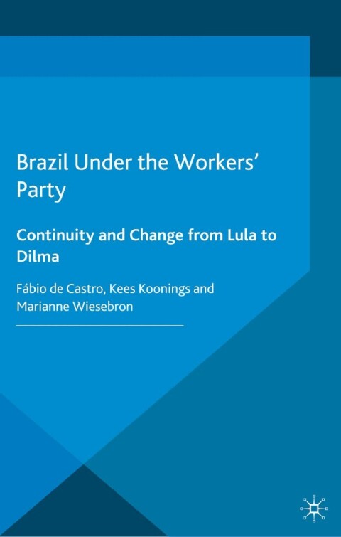 Cover image for book Brazil Under the Workers' Party