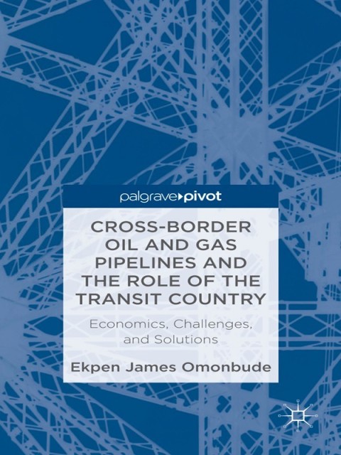 Cover image for book Cross-border Oil and Gas Pipelines and the Role of the Transit Country