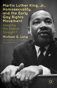 Martin Luther King Jr., Homosexuality, and the Early Gay Rights ...