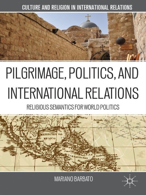 Cover image for book Pilgrimage, Politics, and International Relations
