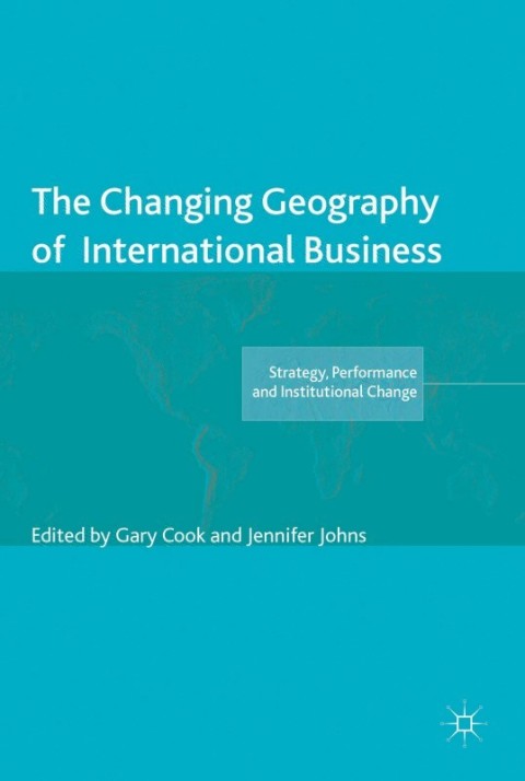 The Changing Geography of International Business 