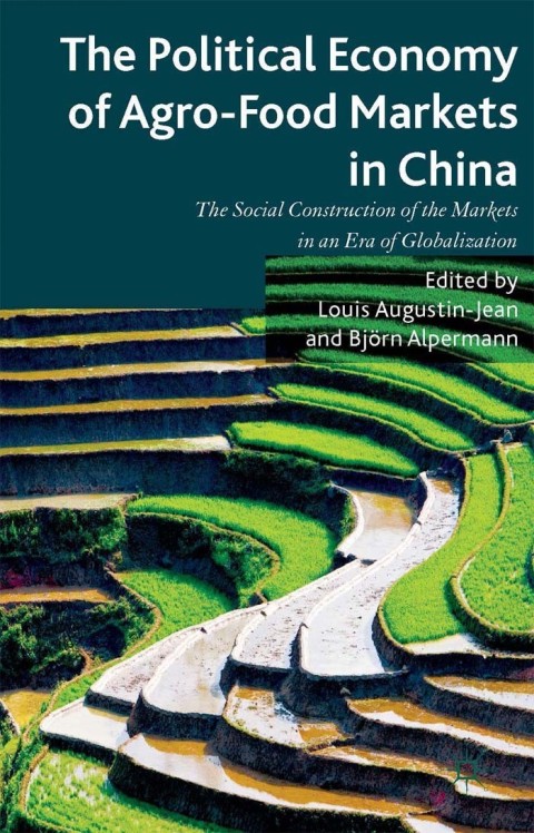 Cover image for book The Political Economy of Agro-Food Markets in China
